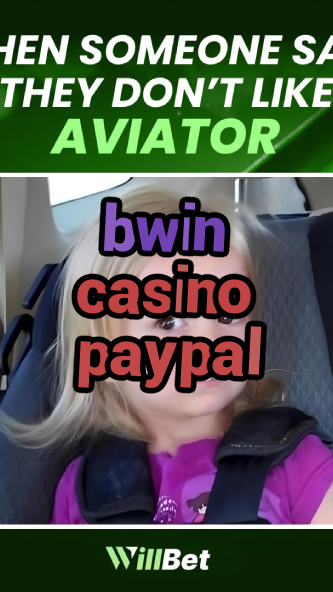 bwin casino paypal-igamblingorder.com